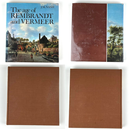 The Age of Rembrandt and Vermeer by J.M. Nash