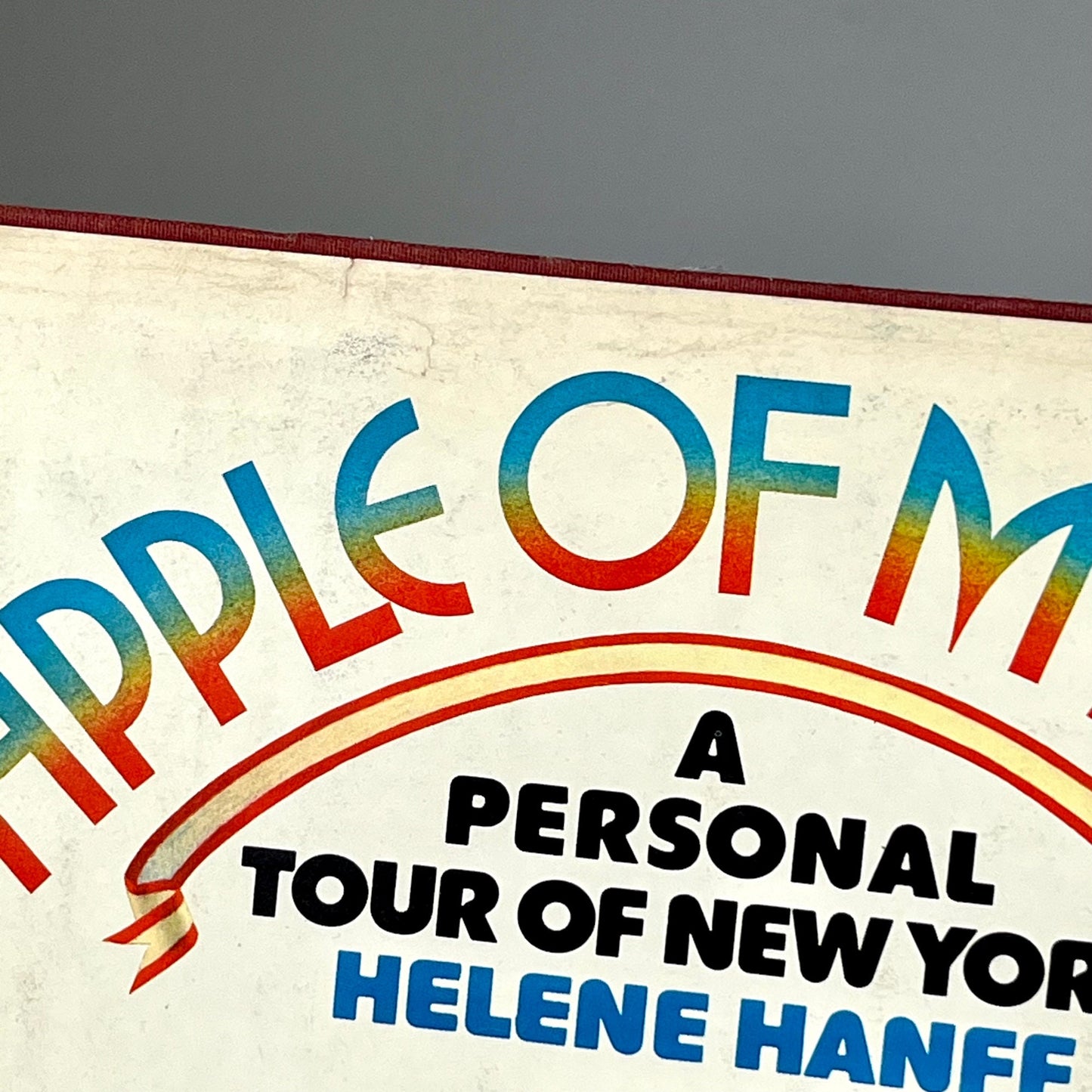 First Edition Apple of My Eye A Personal Tour of New York by Helene Hanff