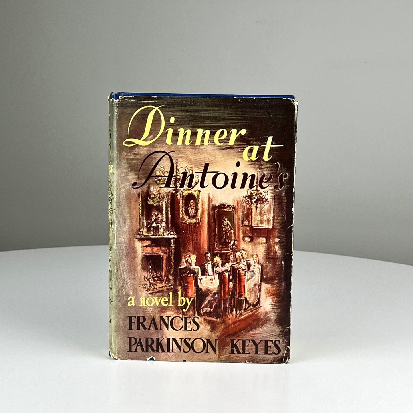 First Edition Dinner at Antoine's by Frances Parkinson Keyes