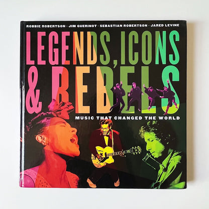 Legends, Icons & Rebels-Music That Changed the World